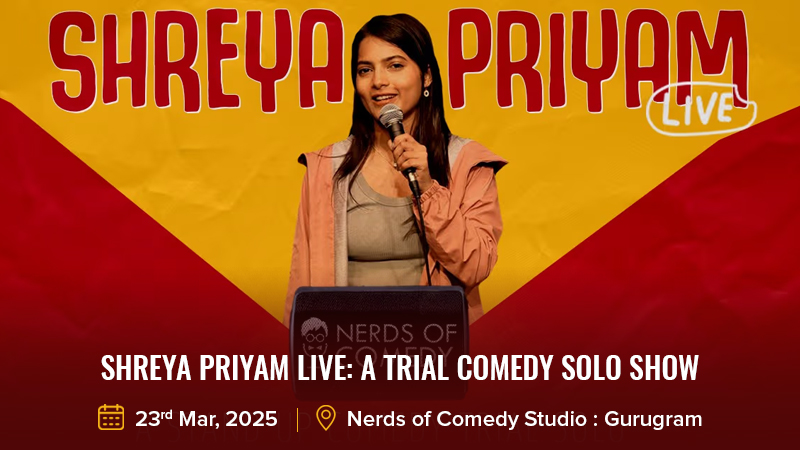 Shreya Priyam Live A Trial Comedy Solo Show