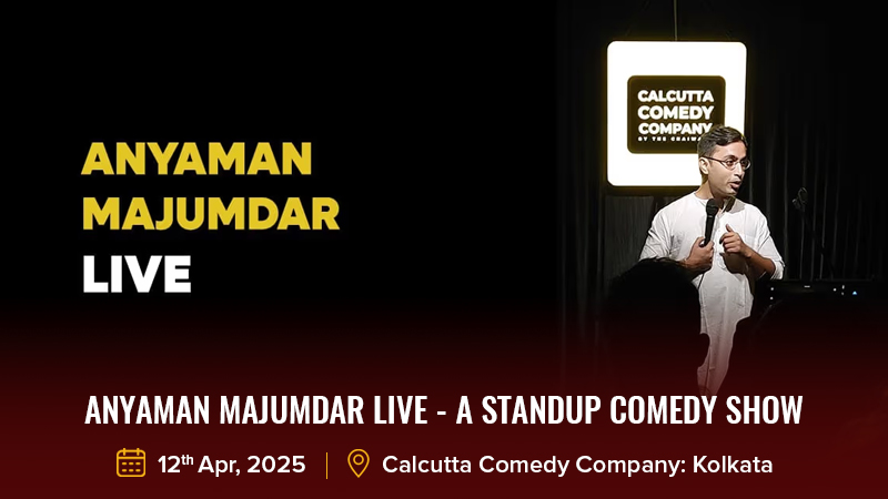 Anyaman Majumdar Live - A Standup Comedy Show