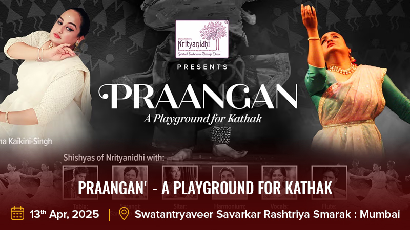 PRAANGAN' - A Playground for Kathak