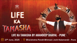 Life ka Tamasha by Amandeep Khayal - Pune