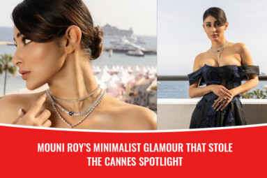 Mouni Roy’s Minimalist Glamour That Stole the Cannes Spotlight
