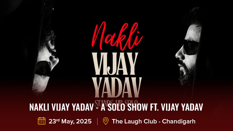 Nakli Vijay Yadav - A Solo Show ft. Vijay Yadav