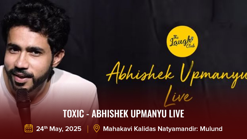 TOXIC - Abhishek Upmanyu Live