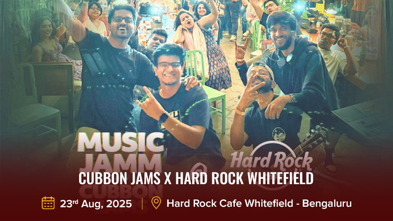 Cubbon Jams X Hard Rock Whitefield