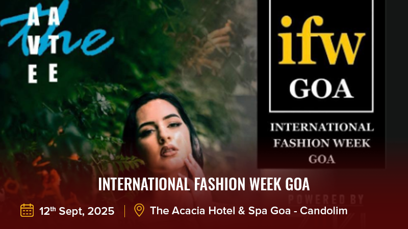 INTERNATIONAL FASHION WEEK GOA