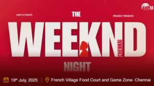 THE WEEKND NIGHT - CHENNAI