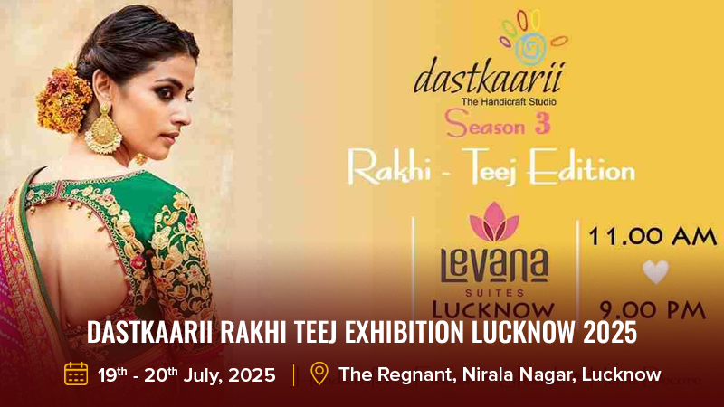 Dastkaarii Rakhi Teej Exhibition Lucknow 2025