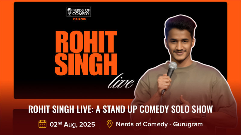 Rohit Singh Live: A Stand Up Comedy Solo Show