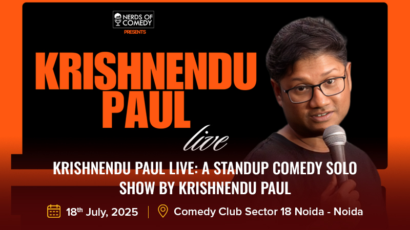 Krishnendu Paul Live: A Standup Comedy Solo Show By Krishnendu Paul