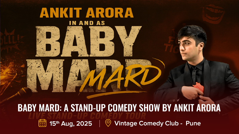 Baby Mard_ A Stand-Up Comedy Show by Ankit Arora