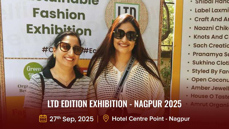LTD Edition Exhibition – Nagpur 2025