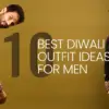 Feature Image - Best Diwali outfit ideas for men