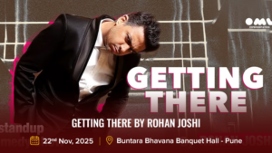 Getting There by Rohan Joshi Poster