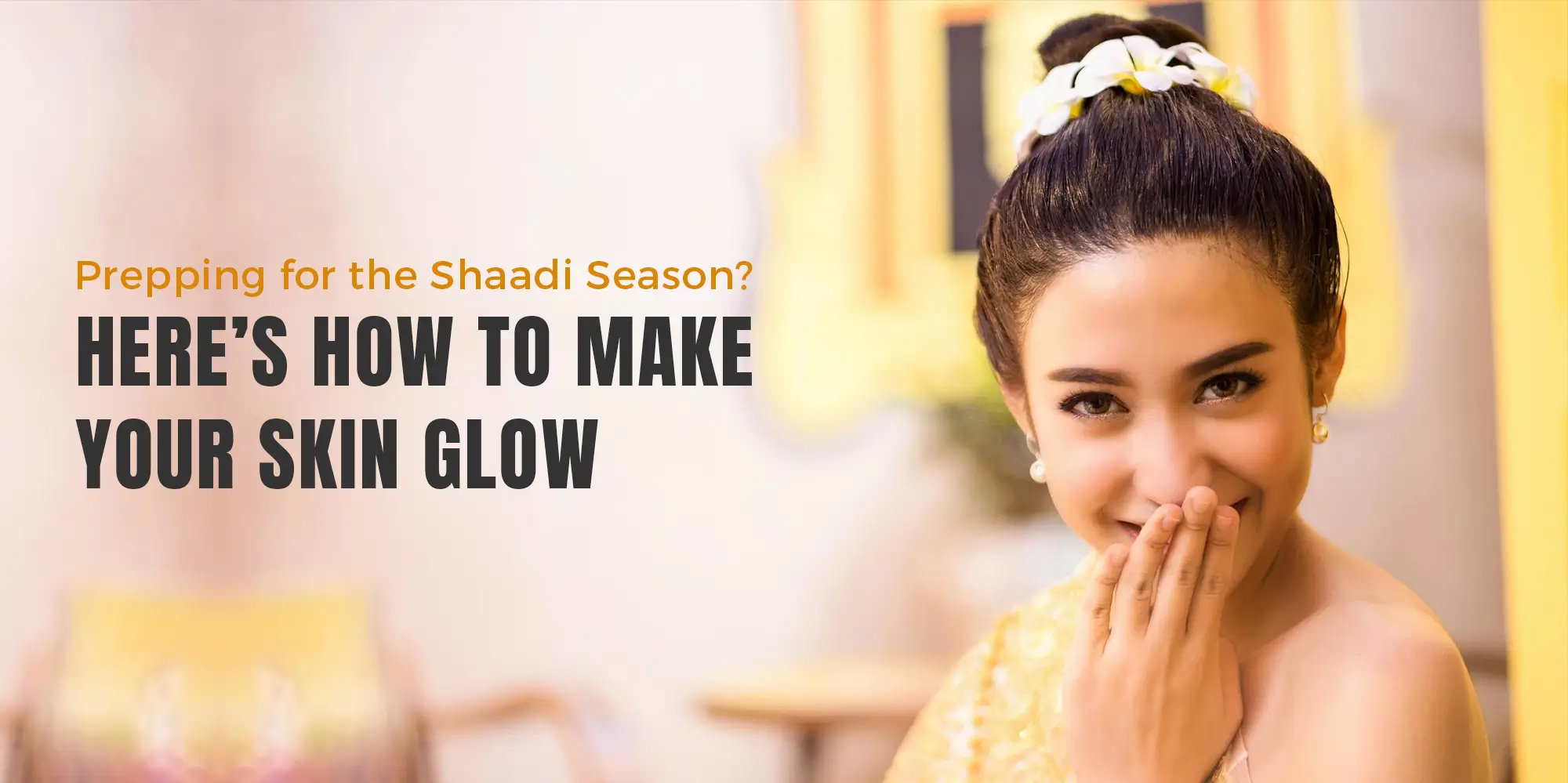 Glow in Weddings Season