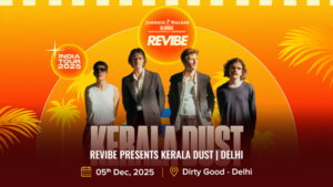 Revibe Presents Kerala Dust _ Delhi