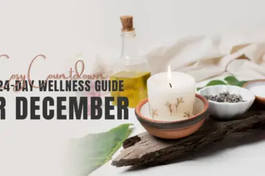 A Cosy Countdown: Your 24-Day Wellness Guide for December