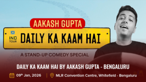 Daily Ka Kaam Hai By Aakash Gupta - Bengaluru