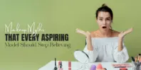 Makeup Myths That Every Aspiring Model Should Stop Believing