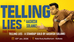 Telling Lies - A Standup Solo by Aashish Solanki