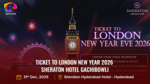 Ticket to London New Year 2026 _ Sheraton Hotel Gachibowli