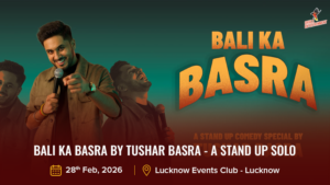 Bali Ka Basra by Tushar Basra - A Stand Up Solo 28 Feb