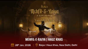 Mehfil-E-Raiya _ Hauz Khas