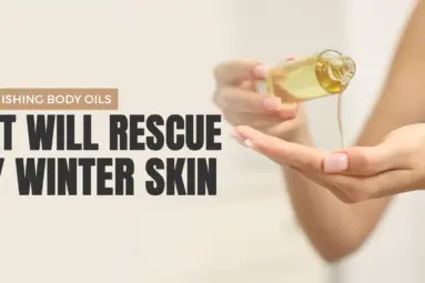 10 Nourishing Body Oils That Will Rescue Dry Winter Skin