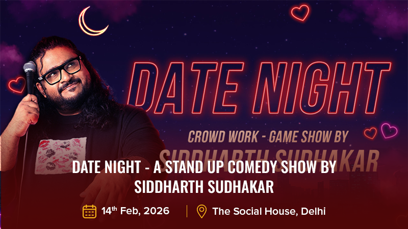 Date Night - A Stand Up Comedy Show by Siddharth Sudhakar