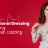 Emotion Dressing in Casting