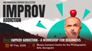 IMPROV ADDICTION - A Workshop for Beginners