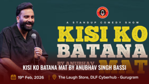 Kisi Ko Batana Mat By Anubhav Singh Bassi