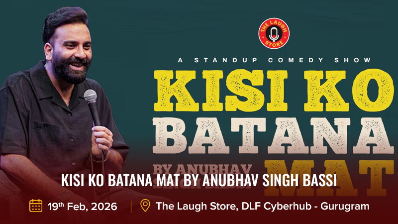 Kisi Ko Batana Mat By Anubhav Singh Bassi