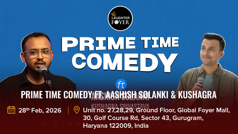 Prime Time Comedy ft. Aashish Solanki & Kushagra