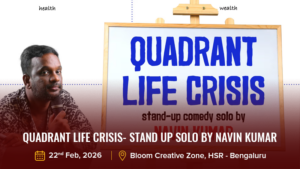 Quadrant Life Crisis- Stand Up Solo by Navin Kumar
