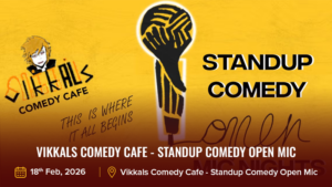 Vikkals Comedy Cafe - Standup Comedy Open Mic