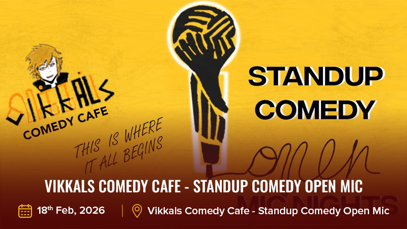 Vikkals Comedy Cafe - Standup Comedy Open Mic