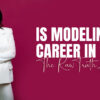 Modeling Career in India