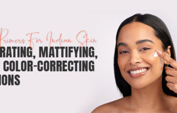 Top Primers for Indian Skin